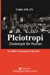 Pleiotropi & Dististopik Bir Roman Ya Hitler Kazanmış Olsaydı!
