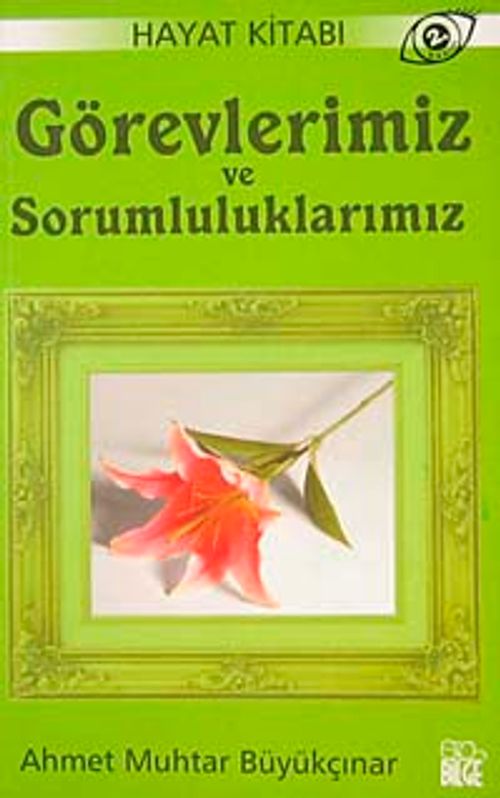 Hayat Kitabı 3 Görevlerimiz ve Sorumluluklarımız