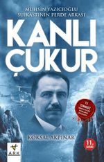 Kanlı Çukur & Muhsin  Yazıcıoğlu Suikastının Perde Arkası