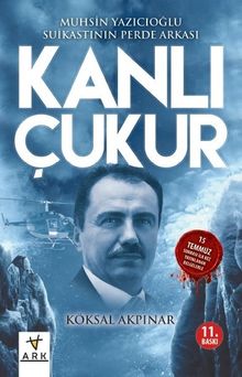 Kanlı Çukur & Muhsin  Yazıcıoğlu Suikastının Perde Arkası