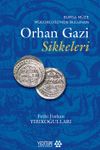 Bursa M&uuml;ze M&uuml;d&uuml;rl&uuml;ğ&uuml;'nde Bulunan Orhan Gazi Sikkeleri