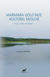 Marmara G&ouml;l&uuml;&rsquo;nde K&uuml;lt&uuml;rel Ekoloji & İnsan, K&uuml;lt&uuml;r ve Mekan