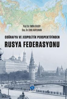 Coğrafya ve Jeopolitik Perspektifinden Rusya Federasyonu