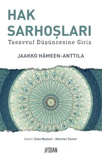 Hak Sarhoşları & Tasavvuf Düşüncesine Giriş