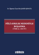 Fiili Ayrılık Nedeniyle Boşanma (TMK m. 166/IV)