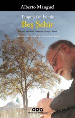 Tanpınar'ın İzinde Beş Şehir & Ankara, İstanbul, Erzurum, Konya, Bursa
