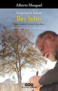 Tanpınar’ın İzinde Beş Şehir & Ankara, İstanbul, Erzurum, Konya, Bursa