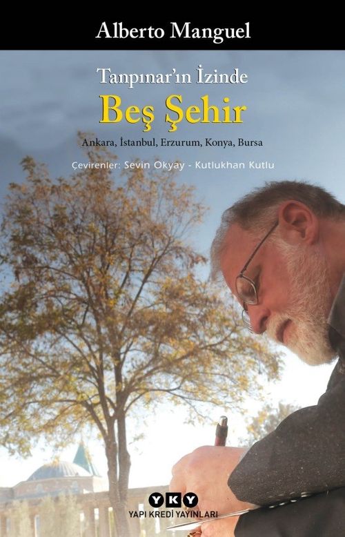 Tanpınar'ın İzinde Beş Şehir & Ankara, İstanbul, Erzurum, Konya, Bursa