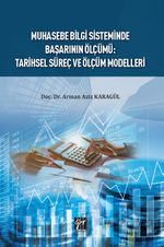 Muhasebe Bilgi Sisteminde Başarının Ölçümü : Tarihsel Süreç ve Ölçüm Modelleri 