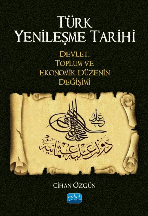 Türk Yenileşme Tarihi Devlet, Toplum ve Ekonomik Düzenin Değişimi