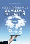 Y&uuml;ksek&ouml;ğretimde 21. Y&uuml;zyıl Becerileri