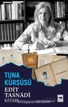 Tuna Kürsüsü & Edit Tasnádi Kitabı