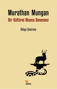 Murathan Mungan & Bir Kültürel Okuma Denemesi