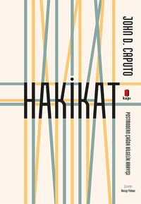 Hakikat & Postmodern Çağda Bilgelik Arayışı