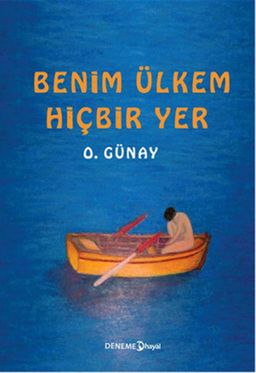Benim Ülkem Hiçbir Yer