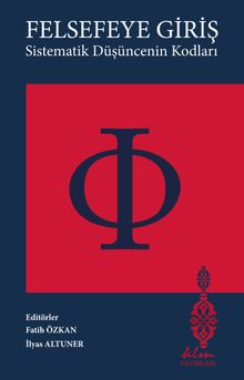Felsefeye Giriş & Sistematik Düşüncenin Kodları