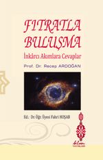Fıtratla Buluşma & İnkarcı Akımlara Cevaplar
