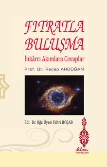 Fıtratla Buluşma & İnkarcı Akımlara Cevaplar