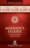 Mekasıdü’l-Felasife & Filozofların Maksatları
