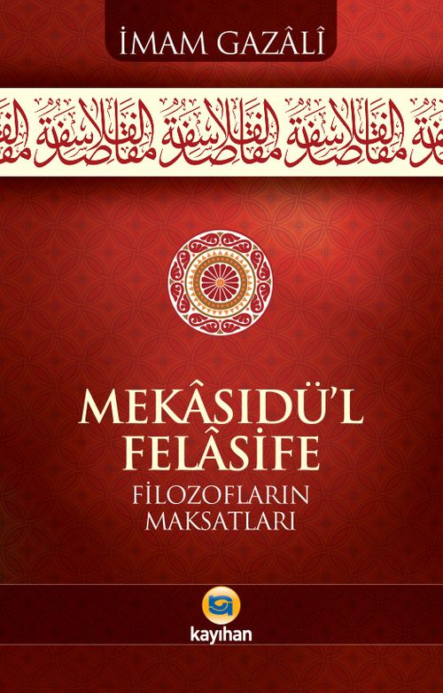 Mekasıdü'l-Felasife & Filozofların Maksatları