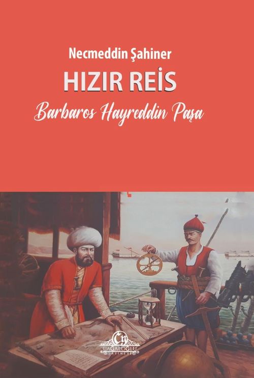 Hızır Reis & Barbaros Hayreddin Paşa