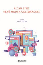 A'dan Z'ye Yeni Medya Çalışmaları