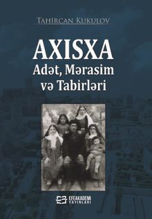 Axisxa Adet, Merasim ve Tabirleri