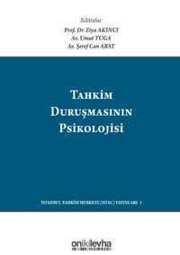 Tahkim Duruşmasının Psikolojisi / The Psychology Of The Arbitration Hearing