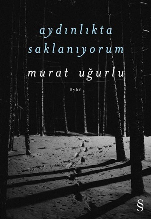 Aydınlıkta  Saklanıyorum