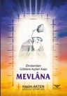 Mevlana &amp; Zindandan Göklere Açılan Kapı