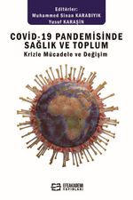 Covid-19 Pandemisinde Sağlık ve Toplum Krizle Mücadele ve Değişim