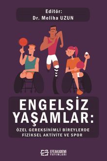 Engelsiz Yaşamlar: Özel Gereksinimli Bireylerde Fiziksel Aktivite ve Spor