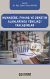 Muhasebe, Finans ve Denetim Alanlarında Yenilik&ccedil;i Yaklaşımlar
