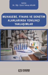 Muhasebe, Finans ve Denetim Alanlarında Yenilikçi Yaklaşımlar