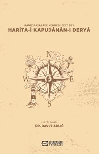 Ramiz Paşazade Mehmed İzzet Bey Harîta-I Kapudanan-I Derya (Metin-Sözlük)