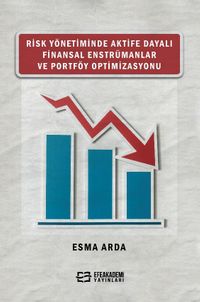 Risk Yönetiminde Aktife Dayalı Finansal Enstrümanlar ve Portföy Optimizasyonu