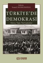 Türkiye'de Demokrasi Süreç, Yapı, Tartışmalar