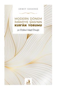 Modern Dönem İmamiyye Şiasının Kur'an Yorumu