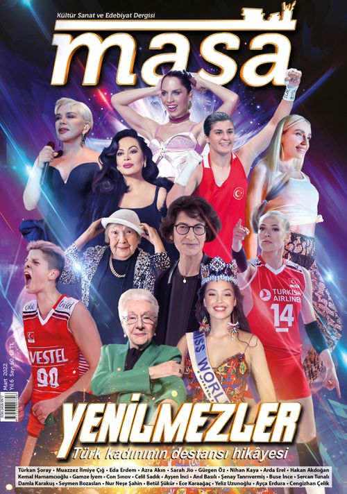 Masa Dergi Sayı:60 Mart 2022 / Yenilmezler