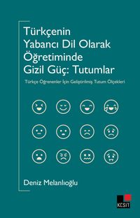 Türkçenin Yabancı Dil Olarak Öğretiminde  Gizil Güç: Tutumlar