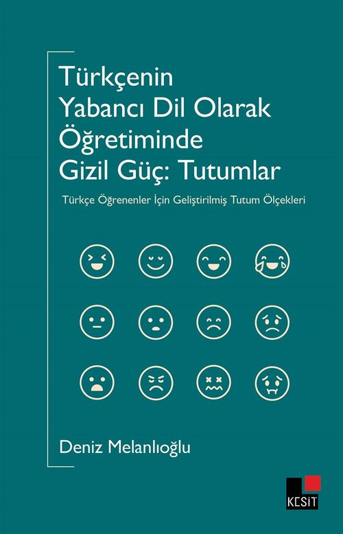 Türkçenin Yabancı Dil Olarak Öğretiminde  Gizil Güç: Tutumlar