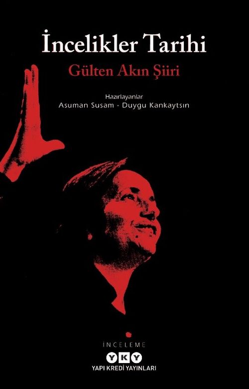 İncelikler Tarihi &  Gülten Akın Şiiri