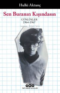 Sen Buranın Kışındasın - Günlükler (1964-1967)