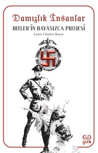 Damızlık İnsanlar & Hitlerin Hayasızca Projesi