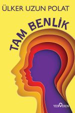 Tam Benlik