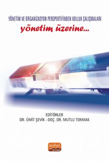Yönetim ve Organizasyon Perspektifinden Kolluk Çalışmaları & Yönetim Üzerine