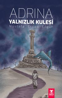 Adrina Yalnızlık Kulesi