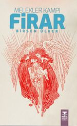 Melekler Kampı / Firar