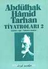 Abdülhak Hamid Tarhan Tiyatroları-2 (Cünun-ı aşk / Yabancı Dostlar)