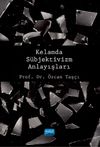 Kelamda S&uuml;bjektivizm Anlayışları